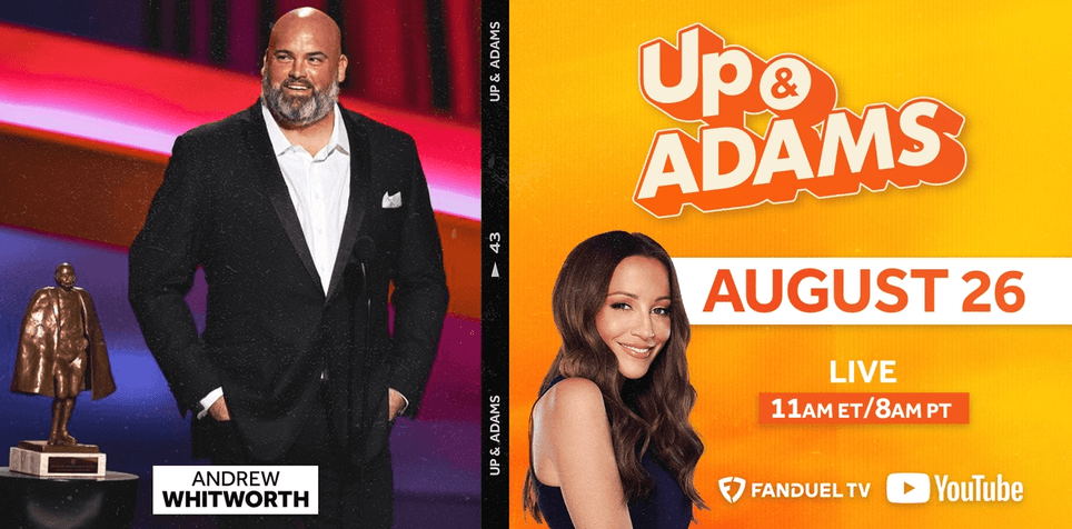 Up & Adams: Monday, August 26th, 2024